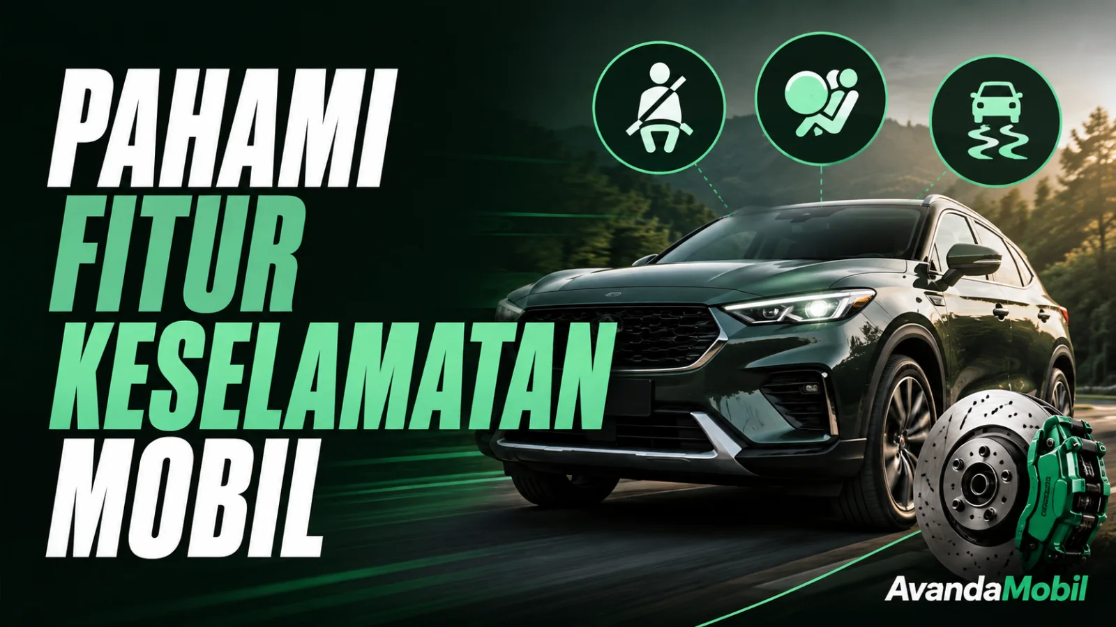 Fitur Keselamatan Wajib Paham: ABS, EBD, ESC, dan Airbag