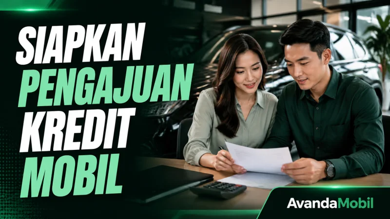 Persiapan dokumen dan kemampuan bayar pengajuan kredit mobil